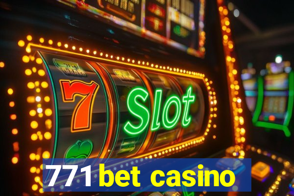 771 bet casino